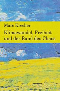 Klimawandel, Freiheit und der Rand des Chaos