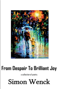 From Despair To Brilliant Joy