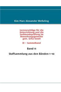 Lernvorschläge für die Sachkundeprüfung im Bewachungsgewerbe gem. §34a GewO XI - Sammelband