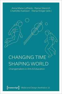 Changing Time - Shaping World