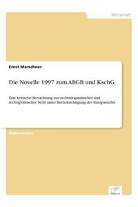 Novelle 1997 zum ABGB und KschG: Eine kritische Betrachtung aus rechtsdogmatischer und rechtspolitischer Sicht unter Berücksichtigung des Europarechts