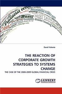Reaction of Corporate Growth Strategies to Systems Change