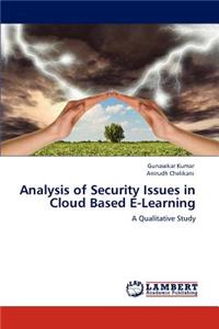 Analysis of Security Issues in Cloud Based E-Learning
