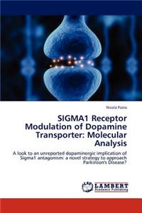 SIGMA1 Receptor Modulation of Dopamine Transporter