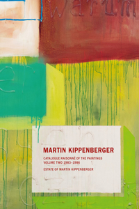 Martin Kippenberger: Paintings Volume II