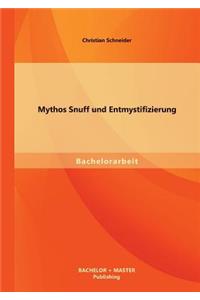 Mythos Snuff und Entmystifizierung