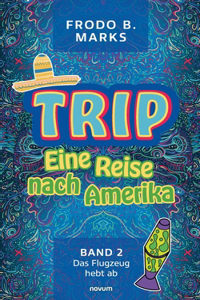 Trip - Eine Reise nach Amerika