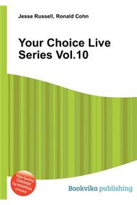 Your Choice Live Series Vol.10