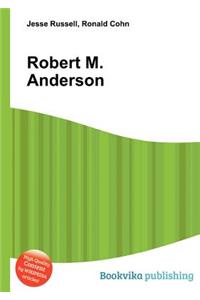 Robert M. Anderson