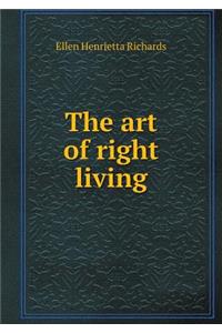 The art of right living