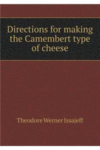 Directions for making the Camembert type of cheese