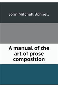 A Manual of the Art of Prose Composition
