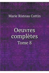 Oeuvres Complètes Tome 8