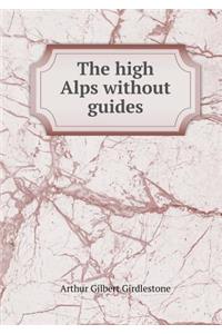 The High Alps Without Guides