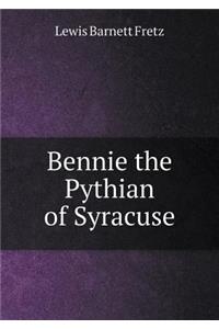 Bennie the Pythian of Syracuse