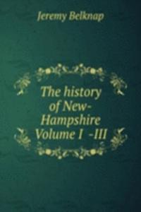 THE HISTORY OF NEW-HAMPSHIRE VOLUME I -