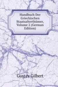 Handbuch Der Griechischen Staatsalterthumer, Volume 2 (German Edition)