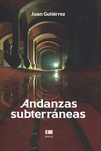 Andanzas subterráneas