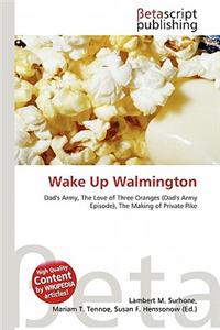 Wake Up Walmington