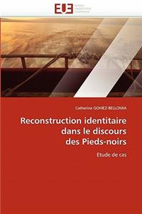 Reconstruction Identitaire Dans Le Discours Des Pieds-Noirs