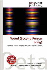 Wood (Second Person Song)