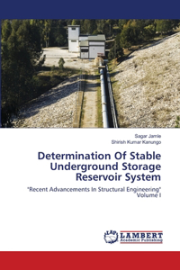 Determination Of Stable Underground Storage Reservoir System