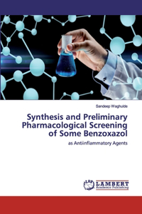 Synthesis and Preliminary Pharmacological Screening of Some Benzoxazol