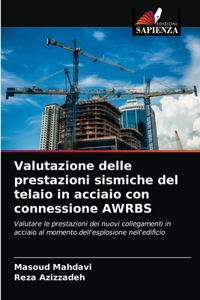 Valutazione delle prestazioni sismiche del telaio in acciaio con connessione AWRBS