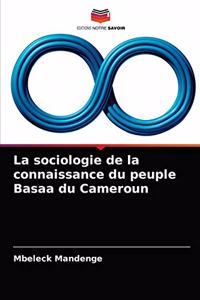 La sociologie de la connaissance du peuple Basaa du Cameroun