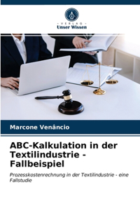 ABC-Kalkulation in der Textilindustrie - Fallbeispiel