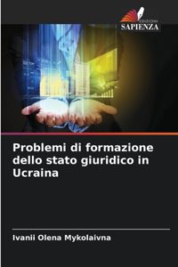 Problemi di formazione dello stato giuridico in Ucraina