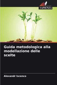 Guida metodologica alla modellazione delle scelte