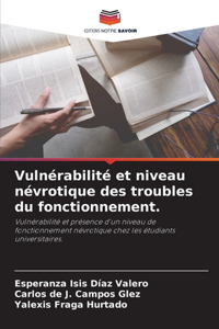 Vulnérabilité et niveau névrotique des troubles du fonctionnement.