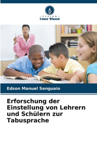 Erforschung der Einstellung von Lehrern und Schülern zur Tabusprache