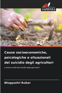 Cause socioeconomiche, psicologiche e situazionali del suicidio degli agricoltori