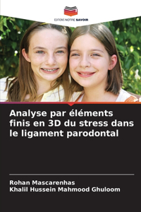 Analyse par éléments finis en 3D du stress dans le ligament parodontal