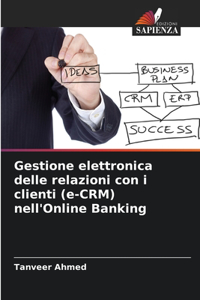 Gestione elettronica delle relazioni con i clienti (e-CRM) nell'Online Banking