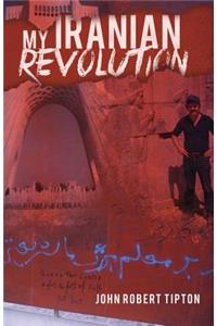 My Iranian Revolution