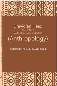 Dravidian Head Vol -IV No. 2 Madras Govt. Museum Bulletin (Anthropology)