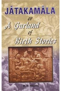 Jatakamala or a Garland of Birth Stories