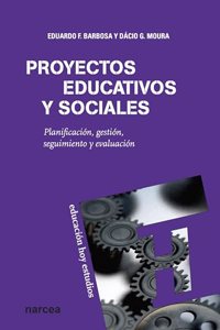 Proyectos educativos y sociales: Planificacion, gestion, seguimiento y evaluacion