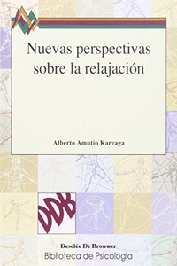 Nuevas perspectivas sobre la relajacion (Biblioteca de Psicologia) (Spanish Edition)