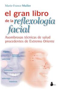 Gran Libro de La Reflexologia Facial