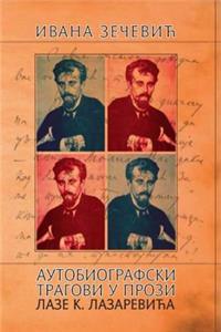 Autobiografski Tragovi U Prozi Laze K. Lazarevica