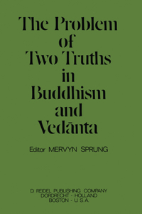 Problem of Two Truths in Buddhism and Vedānta