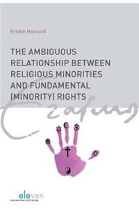 Ambiguous Relationship Between Religious Minorities and Fundamental (Minority) Rights