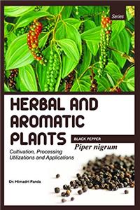 HERBAL AND AROMATIC PLANTS - Piper nigrum (BLACK PEPPER)