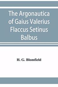 Argonautica of Gaius Valerius Flaccus Setinus Balbus