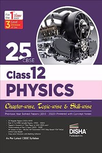 25 CBSE Class 12 Physics Chapter-wise, Topic-wise & Skill-wise Previous Year Solved Papers (2013 - 2023) powered with Concept Notes