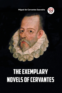 The Exemplary Novels of Cervantes (Edition2023)
